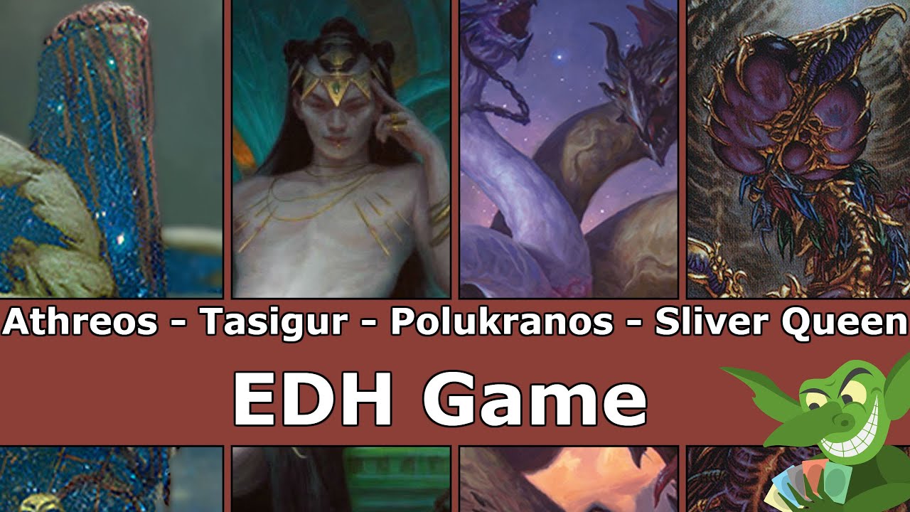 Athreos vs Tasigur vs Polukranos vs Sliver Queen EDH / CMDR game play for Magic: The Gathering