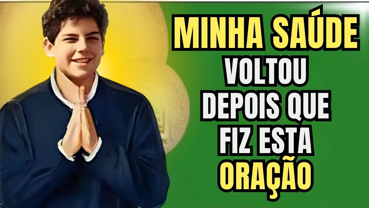 CARLO ACUTIS me traz cura HOJE!🙏 Oração milagrosa para SAÚDE.
