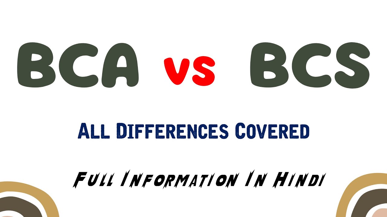 BCA vs BCS Which Is Better | Difference Between BCA and BCS? | Salary After BCA | Salary After BCS