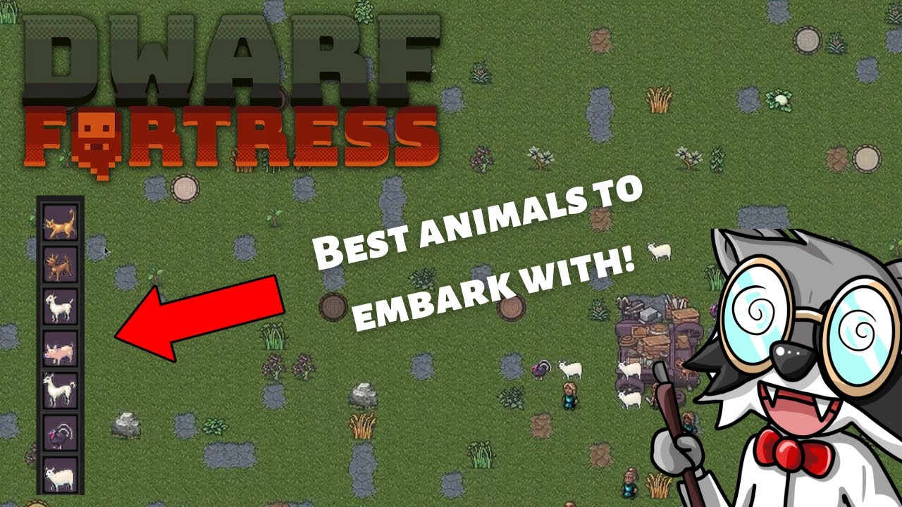Dwarf Fortress Strategy & Tactics: Best Animals To Embark With