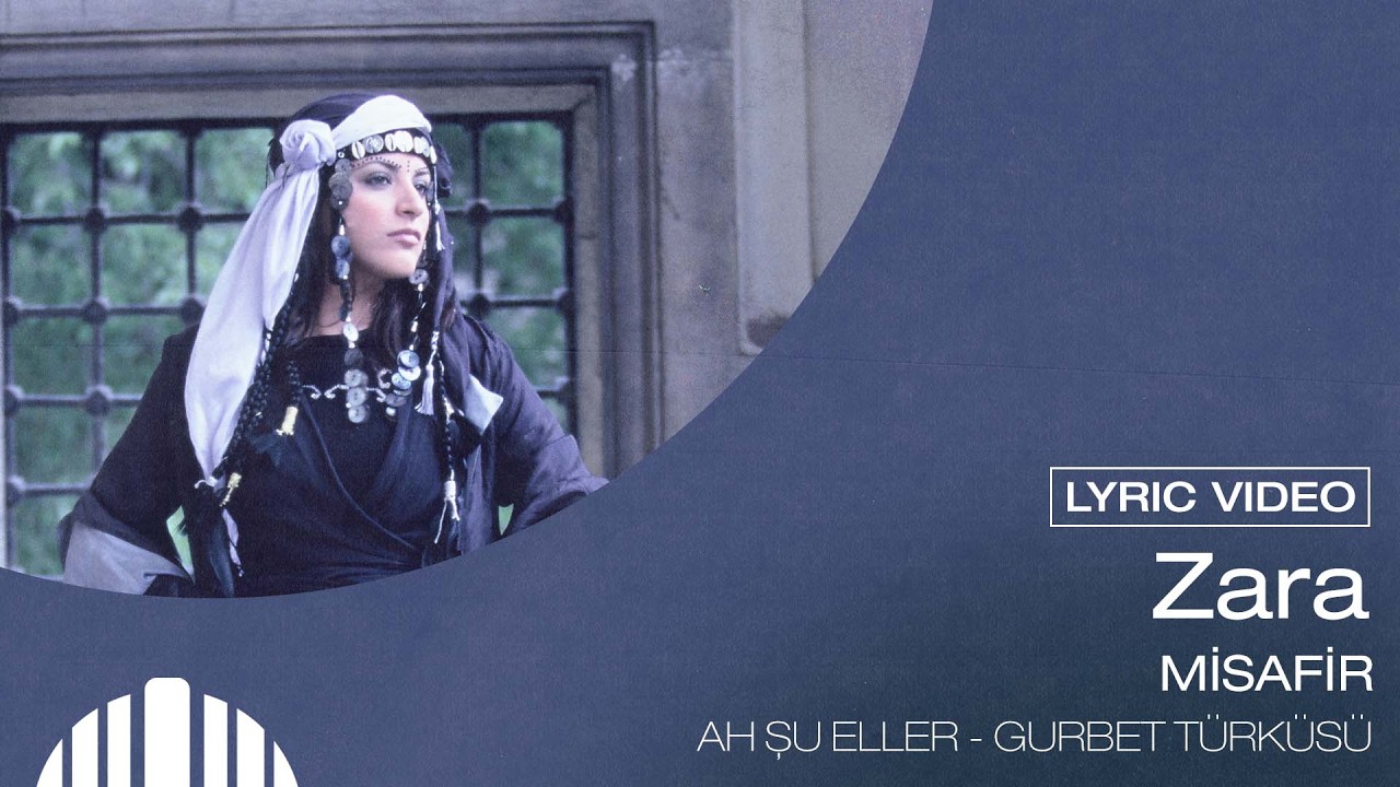 Zara - Gurbet Türküsü - Ah Şu Eller (Official 4K Lyric Video)