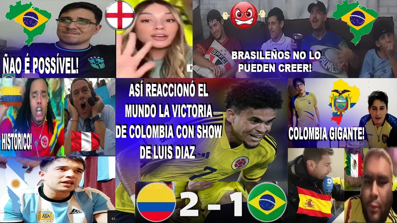 ASÍ REACCIONÓ EL MUNDO EL DOBLETE DE LUIS DIAZ EN EL COLOMBIA 2-1 BRASIL CON REMONTADA HISTÓRICA