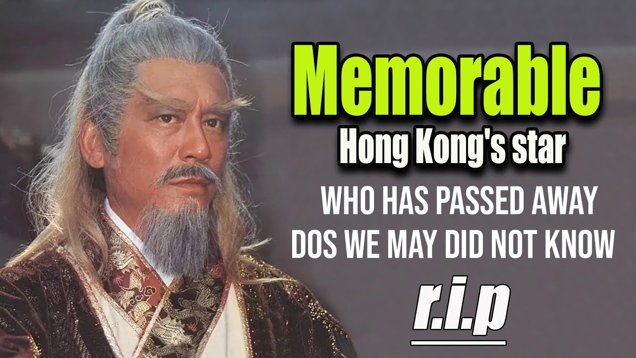 ( Eng sub )  Memorabal Hong Kong's actor  who has passed away  dos  we may did not know