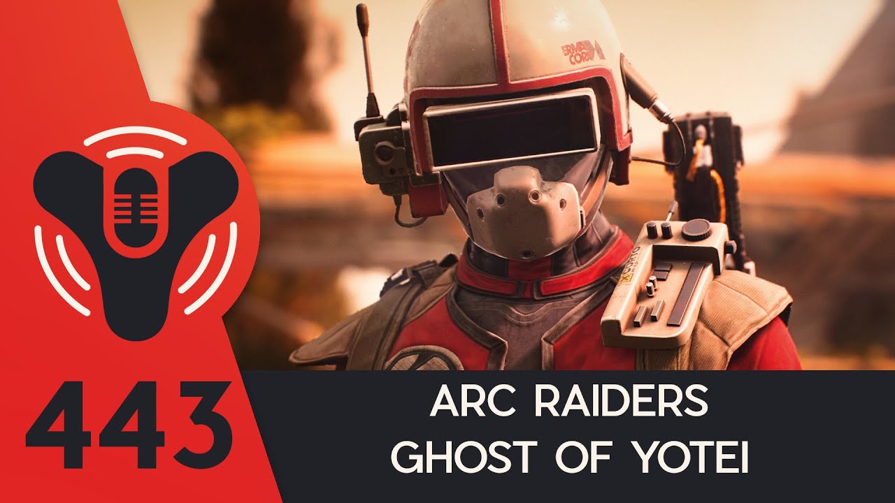 DCP 443 - Ghost Of Yotei - Arc Raiders