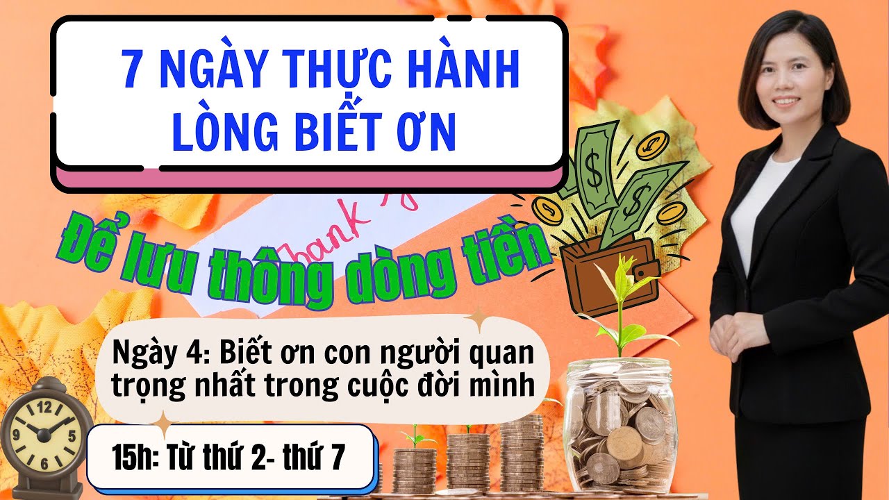 Ngày 4: Biết ơn con người quan trọng nhất cuộc đời mình