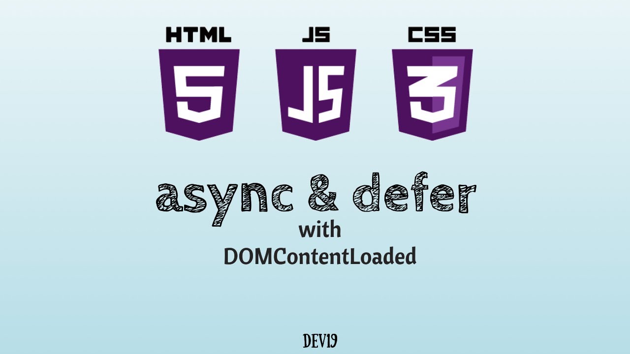 Scripts: async & defer with DOMContentLoaded | JS , HTML