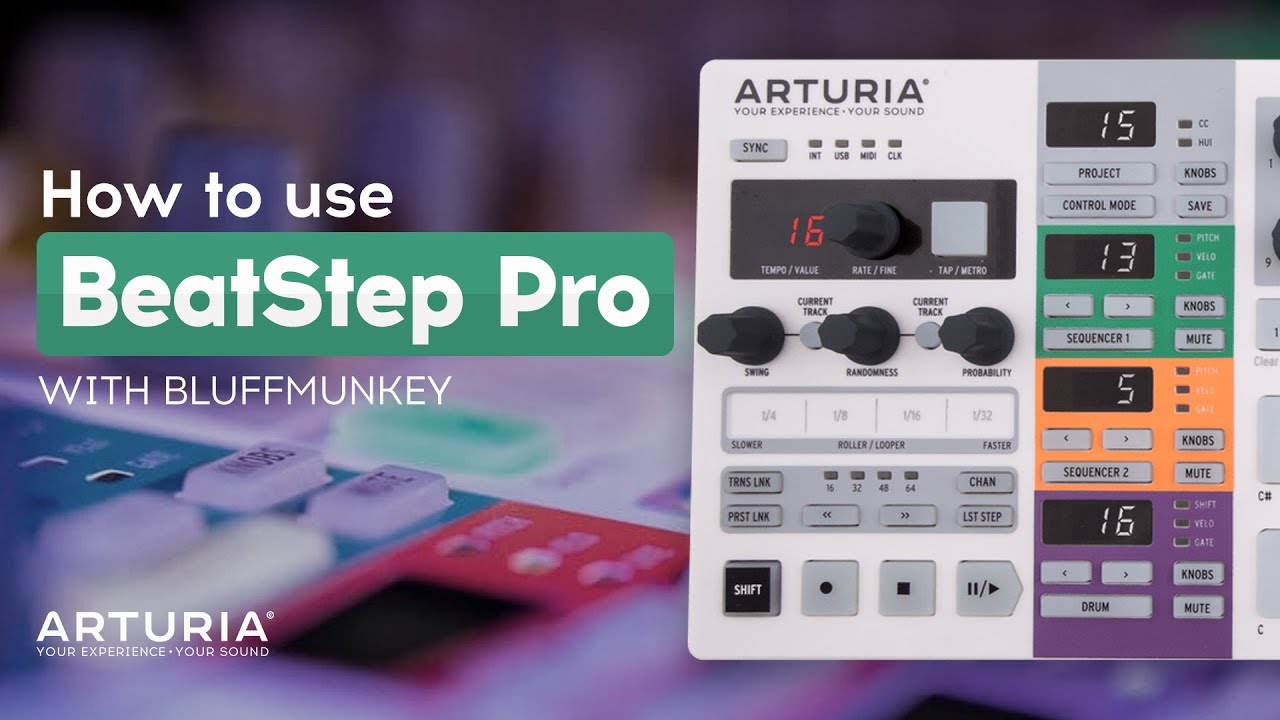 Как использовать Arturia BeatStep Pro с Bluffmunkey - 01 - Введение и обзор