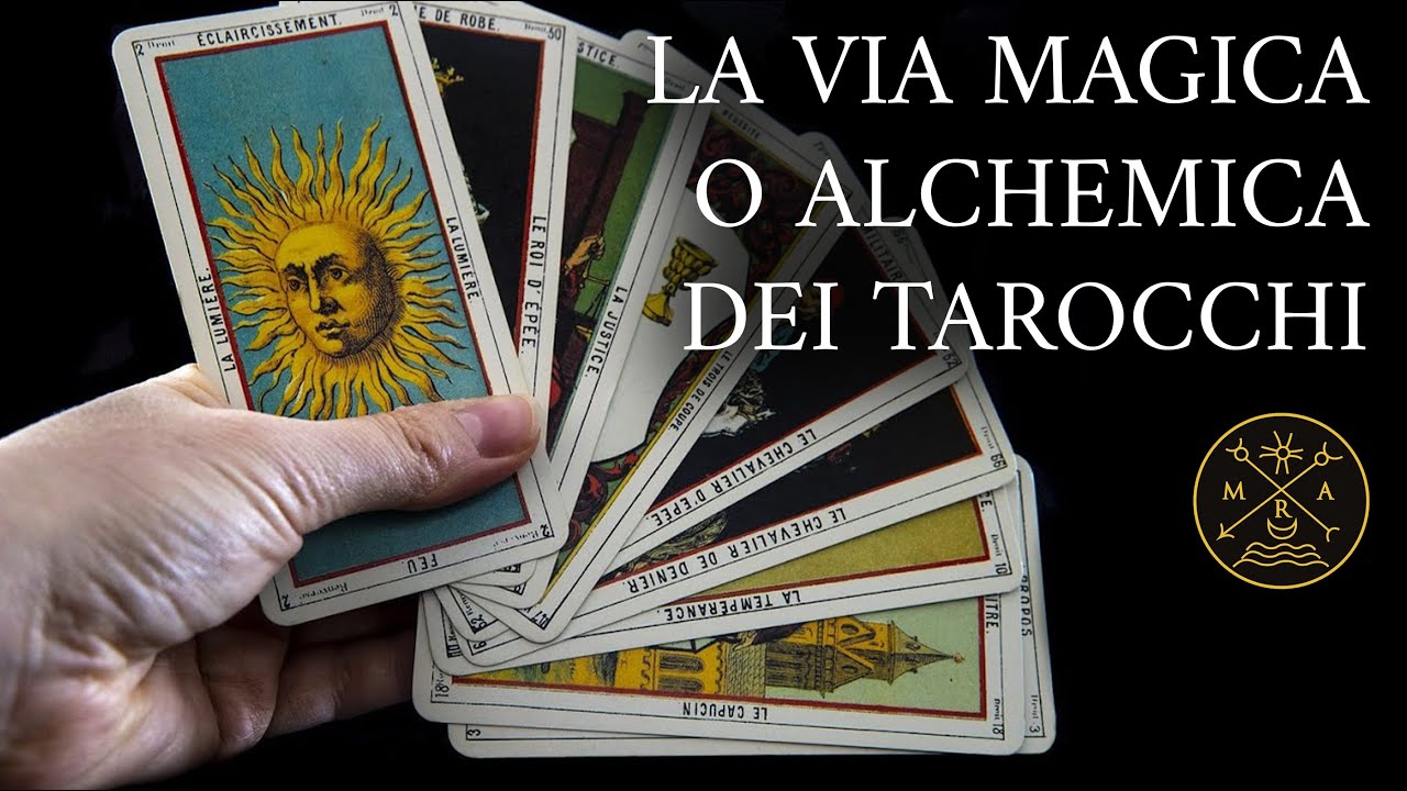 LA VIA MAGICA O ALCHEMICA DEI TAROCCHI