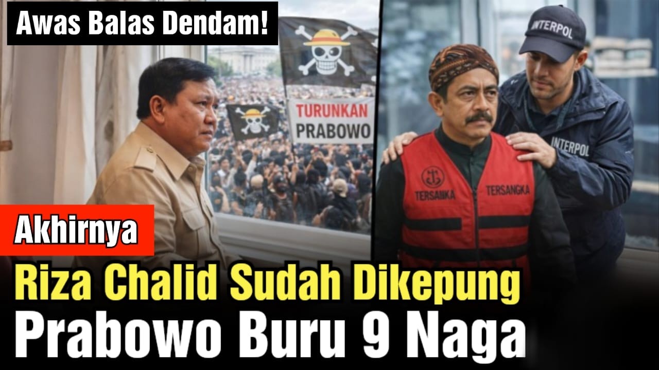 Skenario Balas Dendam Terungkap! Riza Chalid Terkepung, Prabowo Buru 9 Naga