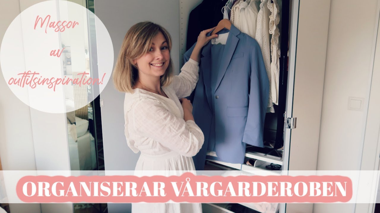 ORGANISERAR GARDEROBEN OCH TESTAST VÅRIGA OUTFITS //INSPIRATION FÖR VÅRGARDEROBEN