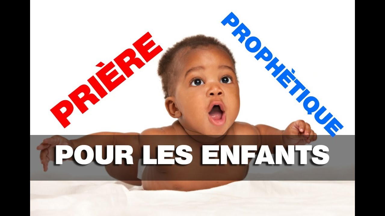 Prière prophètique pours nos enfants et futures enfants