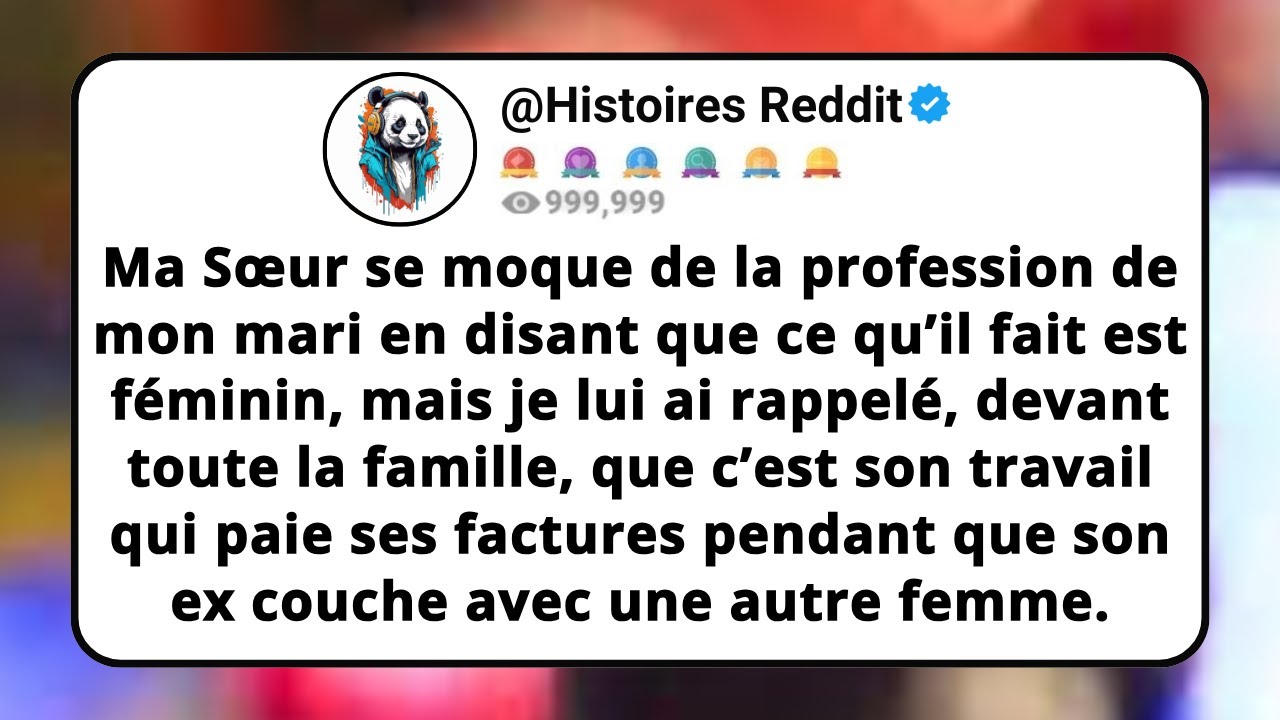 Ma Sœur Se Moque De La Profession De Mon Mari En Disant Que Ce Qu’il Fait Est Féminin, Mais Je...