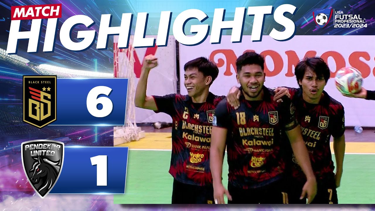 FULL HIGHLIGHT! Black Steel FC (6) vs (1) Pendekar United | LIGA FUTSAL PROFESIONAL 2023/2024