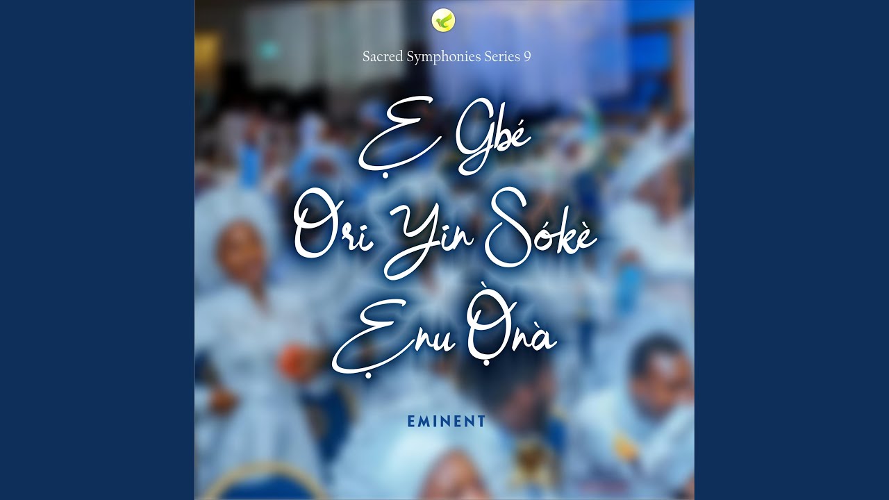E Gbe Ori Yin Soke Enu Ona