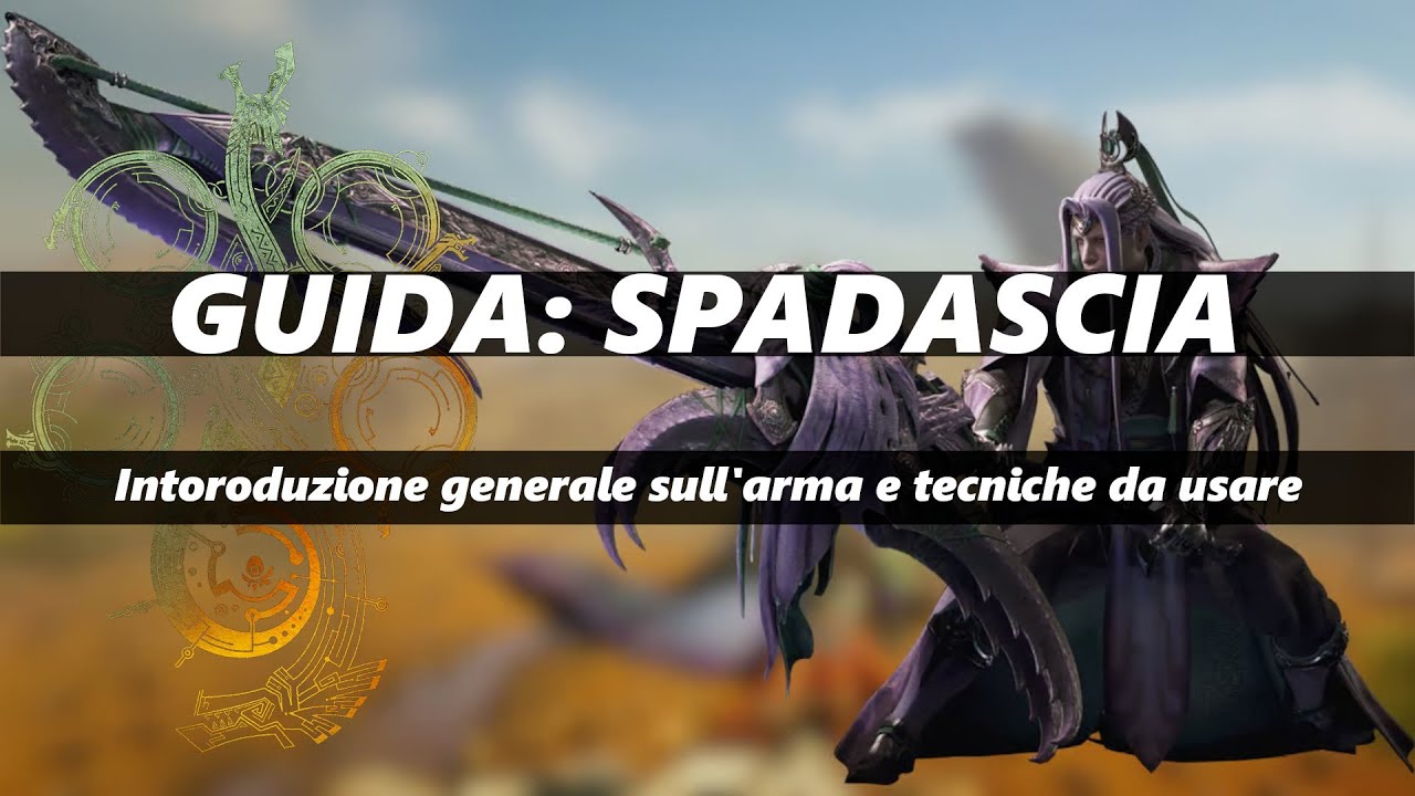 Spadascia | Guida Introduttiva | MH Wilds