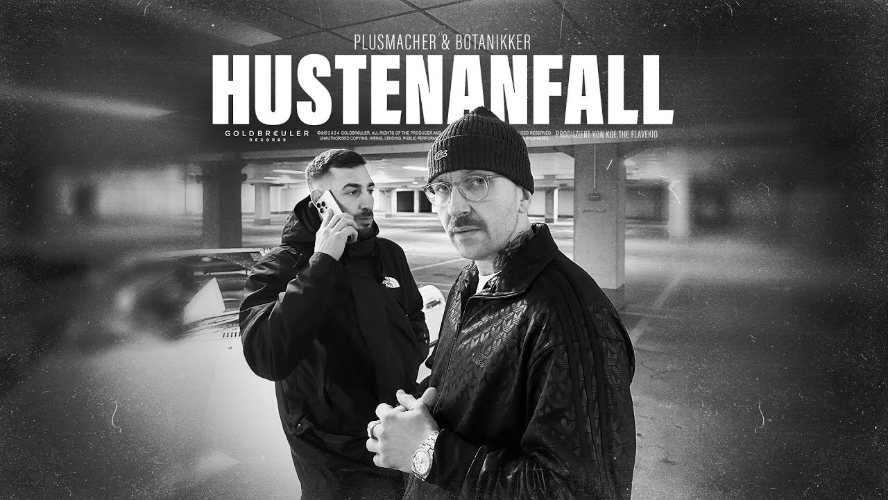 PLUSMACHER & BOTANIKKER - HUSTENANFALL ► ( prod. KOE THE FLAVEKID) (Official Video)