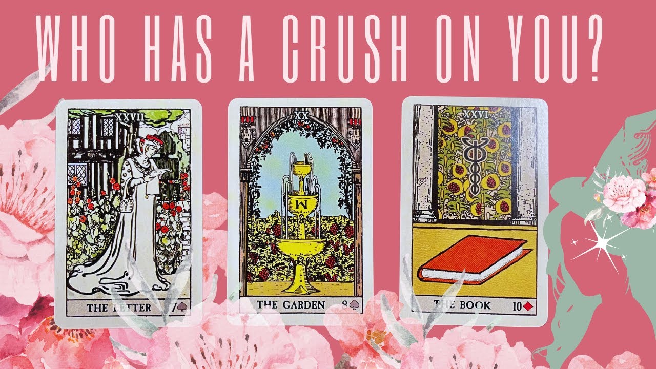PICK A CARD: WHO HAS A CRUSH ON YOUUUU?!?!?!? 💕