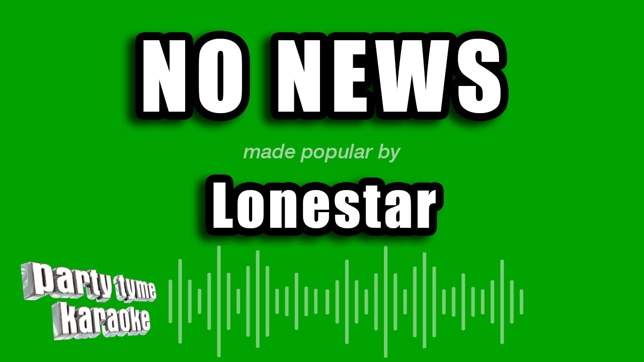 Lonestar - No News (Karaoke Version)