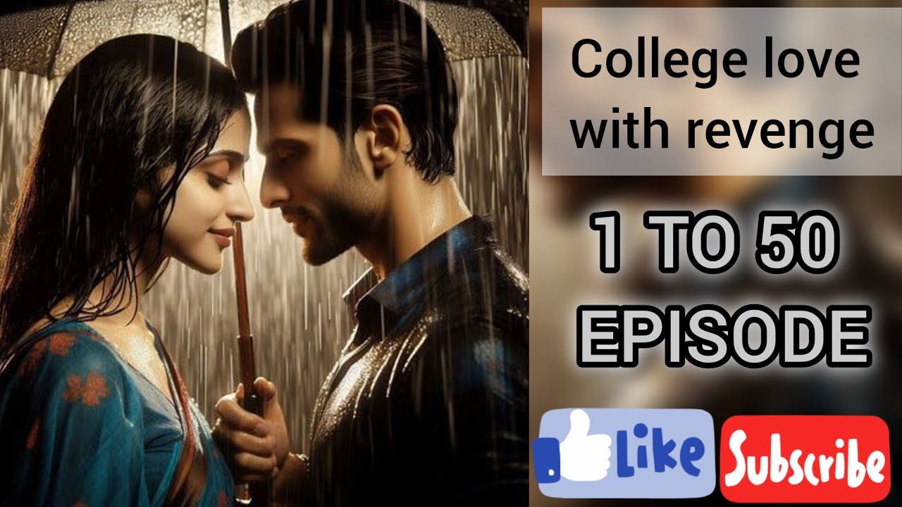 COLLEGE  LOVE WITH REVENGE 1 TO 50 EPISODE NEW STORY POCKET NOVEL STORY #audiostory #pocketfm #novel