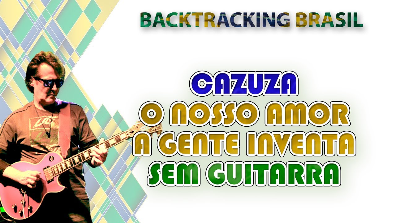 O nosso amor a gente inventa - Cazuza - Backtracking sem Guitarra