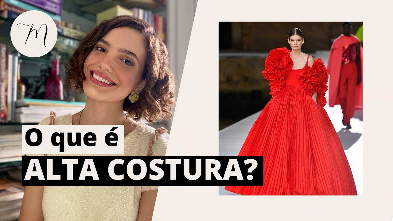 QUEM INVENTOU A ALTA COSTURA? | Crônicas da Moda por Maria Landeiro