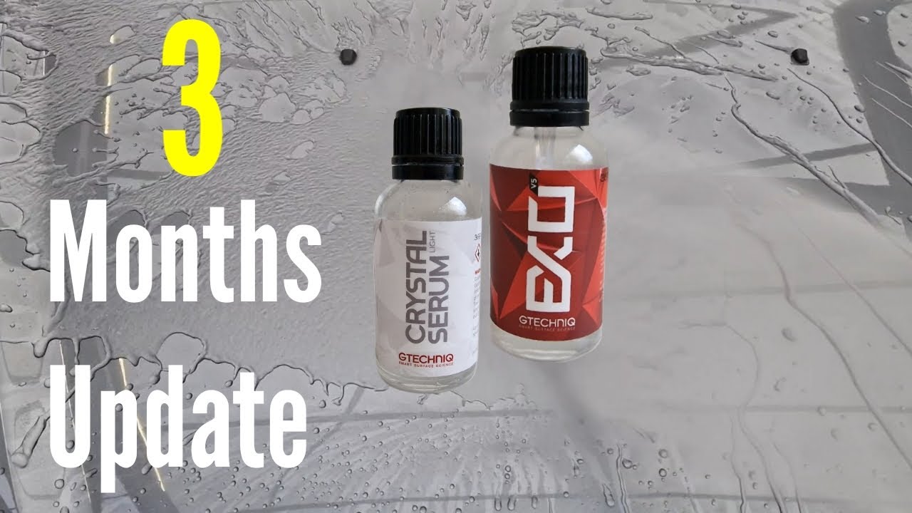 3 MONTHS UPDATE Gtechniq Exo v5 and Crystal Serum Light Ceramic Coating