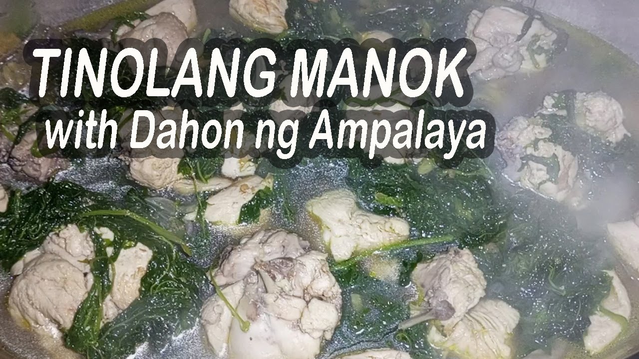 TINOLANG MANOK WITH DAHON NG AMPALAYA
