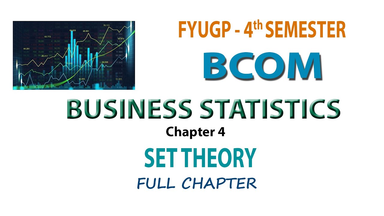 FYUGP   4TH SEM BCOM   BUSINESS STATISTICS  CH 4  FULL