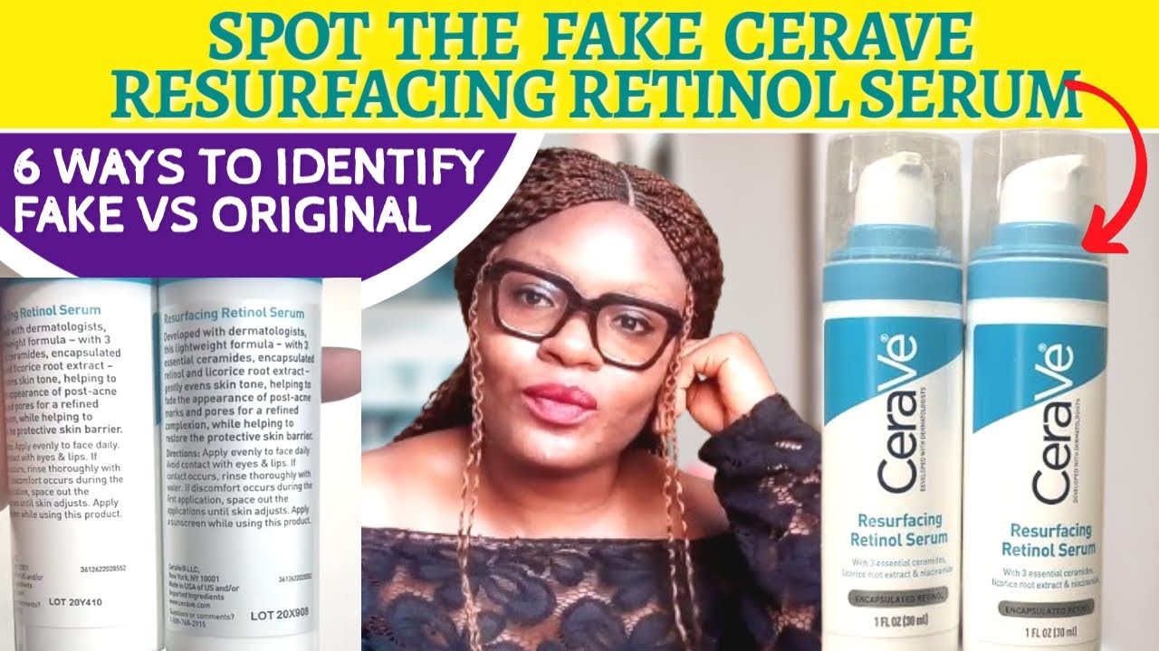 HOW TO IDENTIFY FAKE VS ORIGINAL CERAVE RESURFACING RETINOL SERUM with Pictorial references