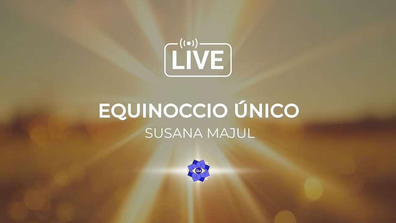 EQUINOCCIO 21/03 &Uacute;NICO!! - Vivo de Susana Majul