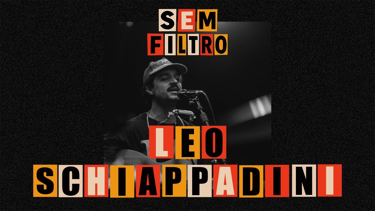 LEO SCHIAPPADINI Sem Filtro T1 EP8
