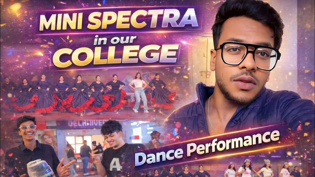 Vlog - 19||Mini spectra Event 🎭 in Our College || Dance Performance || LovelyProfessionalUniversity 
