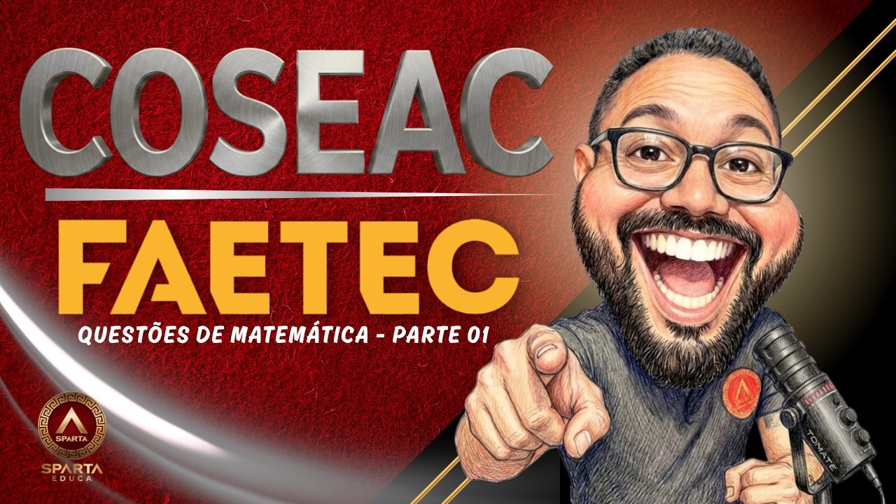 MATEM&Aacute;TICA para a FAETEC 2026 - 10 Quest&otilde;es de &Aacute;lgebra comentadas da Banca COSEAC