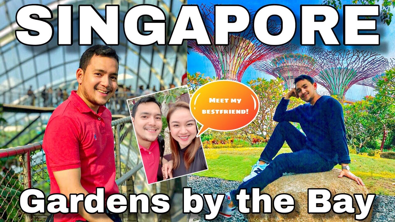 Gardens by the Bay Singapore With My Bestfriend ( Pinoy Travel Vlog Tips Itinerary)