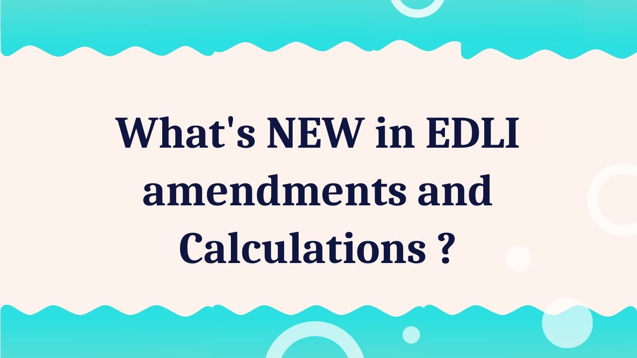 Recent amendment on EDLI | Revised Calculation of EDLI