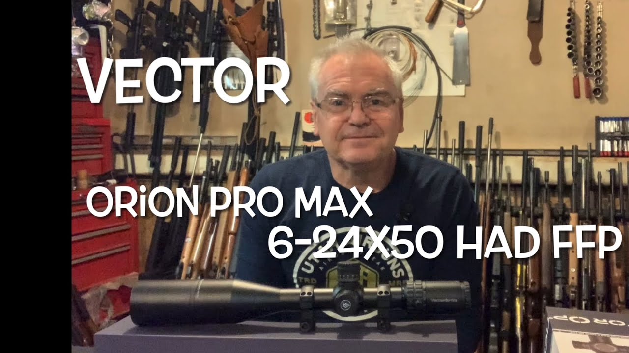 Обзор настольного прицела Vector Optics Orion Pro Max 6-24x50 HD FFP
