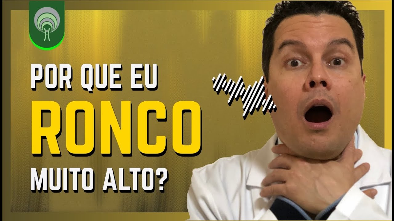 Por Que Eu Ronco Muito Alto - Descubra Como Se Livrar Do Ronco.