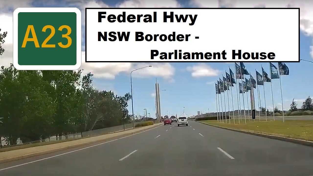 【Canberra drive】 A route 23 from NSW border to Perliament house