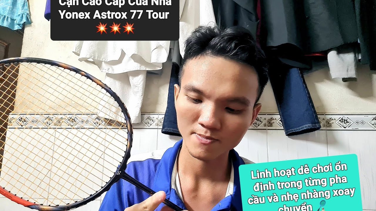 REVIEW Vợt Cầu Lông Yonex Astrox 77 Tour Cận Cao Cấp Linh Hoạt Dễ Chơi Dễ Xoay Chuyển #review