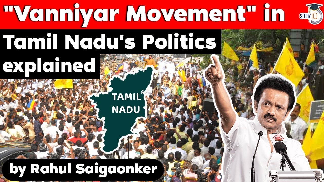 Tamil Nadu Politics and Significance of Vanniyar Movement explained, Tamil Nadu Civil Services TNPSC