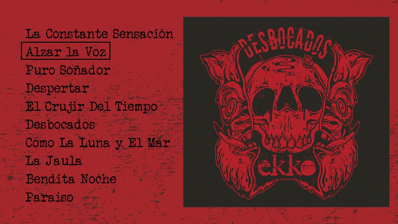 Ekko - Desbocados (Disco Completo Oficial)
