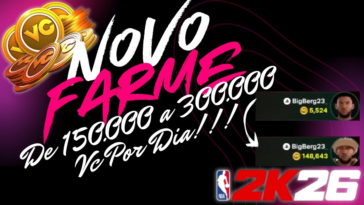 Como Farmar de 150.000 a 300.000 VC Por Dia no NBA 2K26 &ndash; M&eacute;todo Insano!