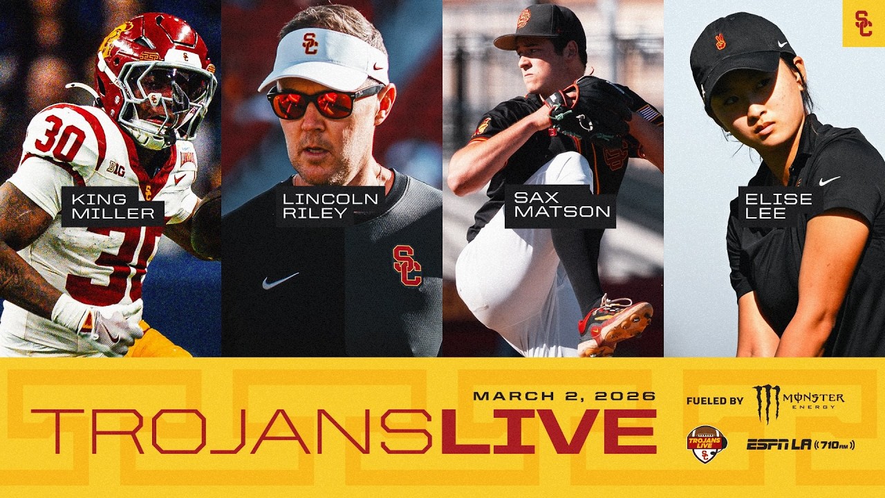 Trojans Live: USC's Lincoln Riley, King Miller, Elise Lee and Sax Matson | March 2, 2026