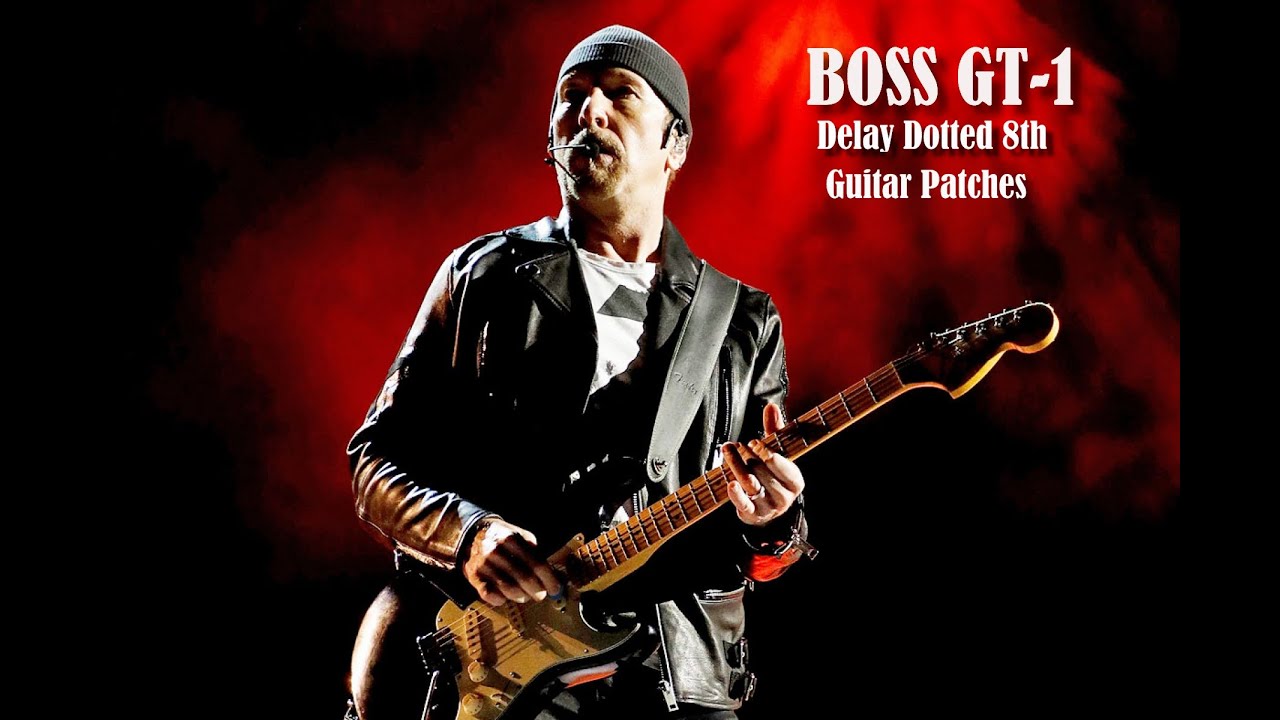 BOSS GT-1 Delay Dotted 8th, U2 the Edge