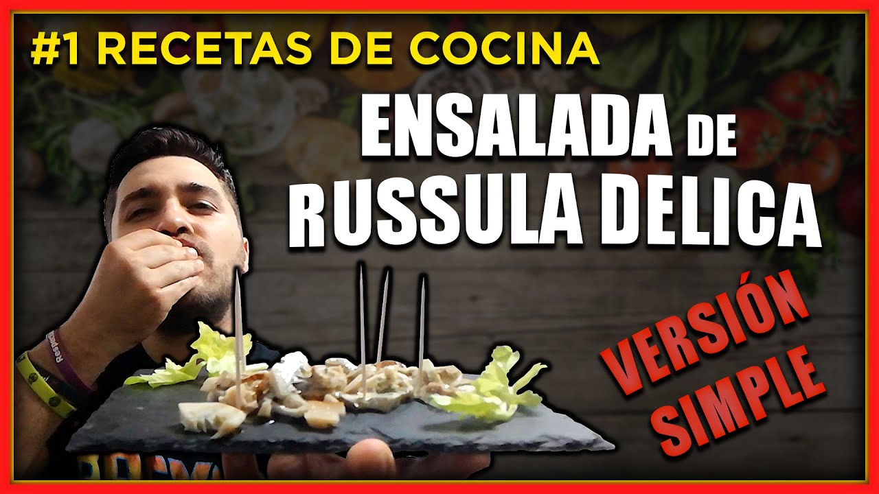 ENSALADA SIMPLE de RUSSULA D&Eacute;LICA 👨&zwj;🍳 Receta familiar con setas