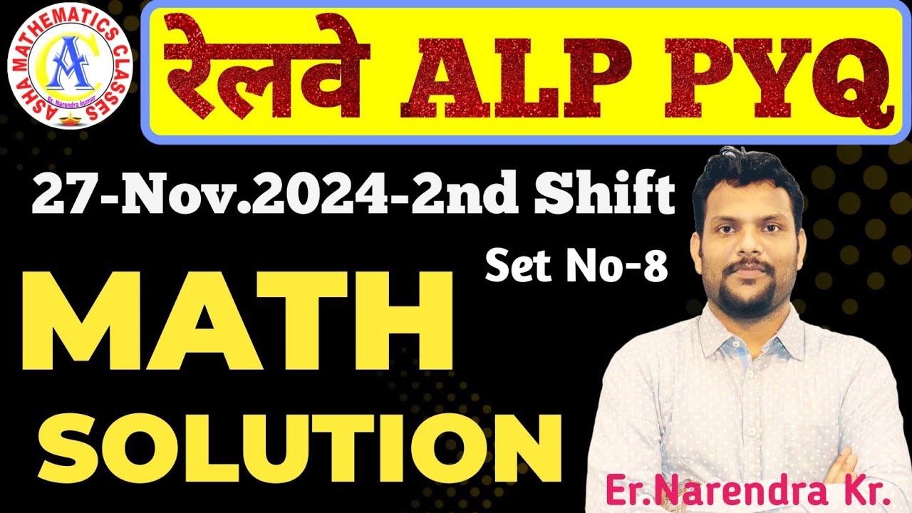 SET NO-8 | RRB ALP Maths PYQ | 27 November 2024 2nd Shift | Railway ALP Previous Year ||#RRBALPMaths