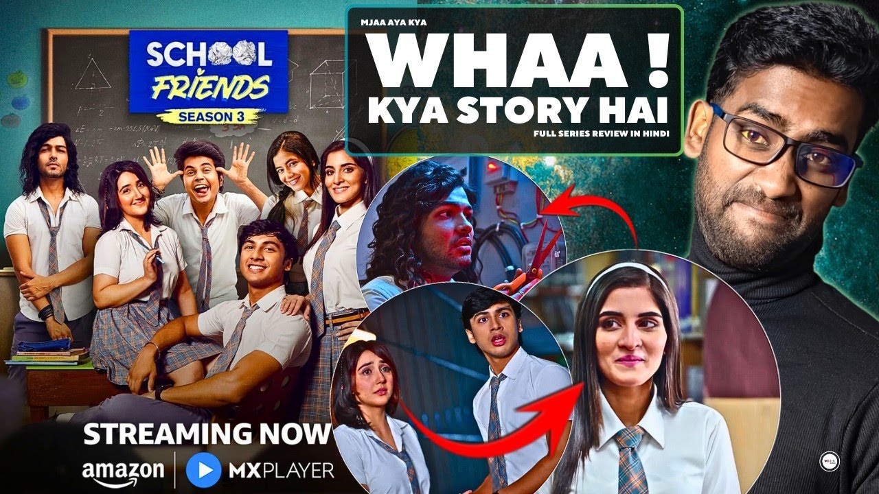 School Friends Season 3 All Episodes Review | Whaa ! kya story hai | watch elbido
