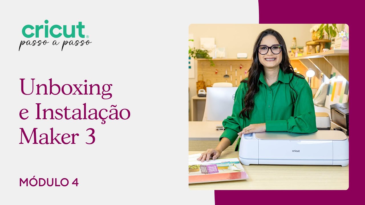 22. Unboxing e Instalação Cricut Maker 3 | Cricut Passo a Passo com Fernanda Estevão
