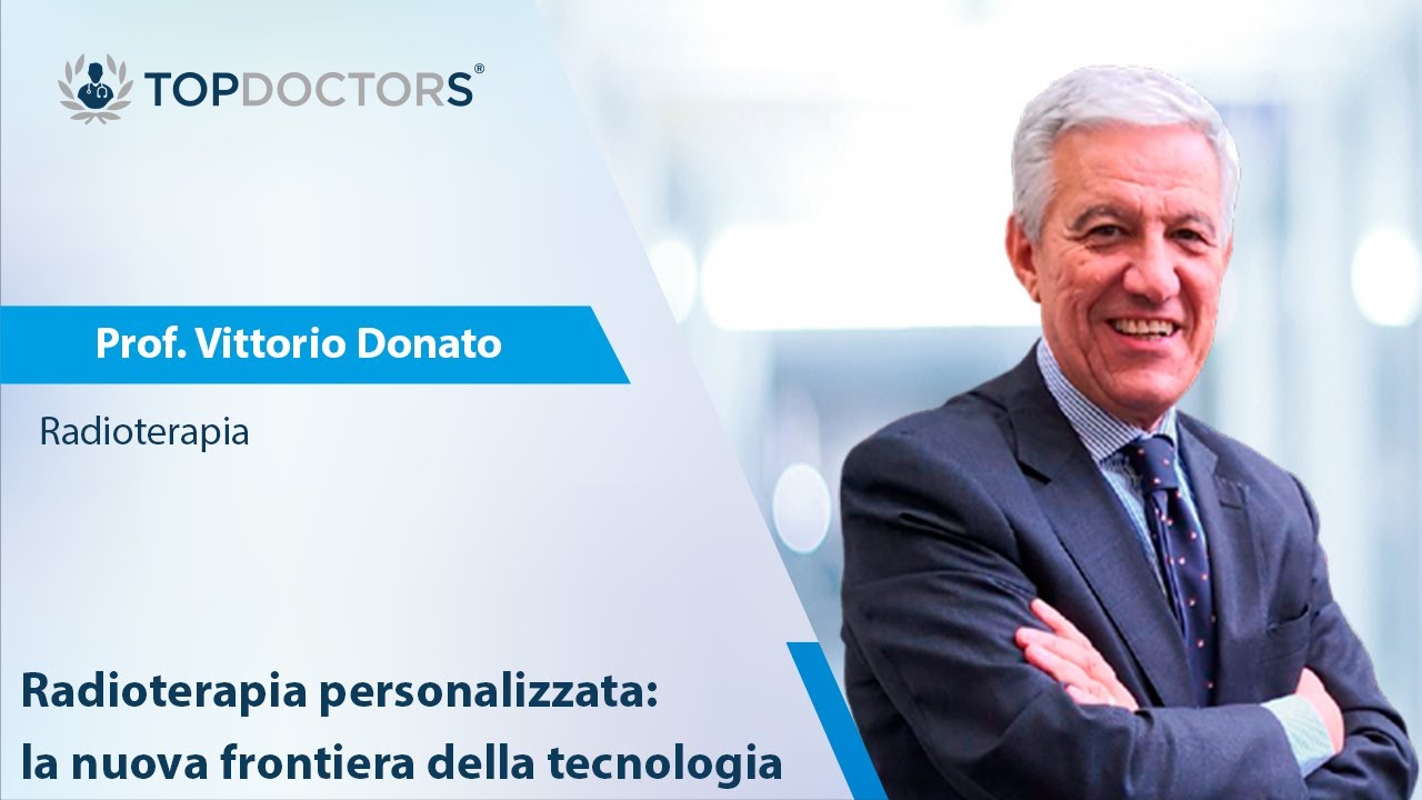Radioterapia Personalizzata - Prof. Vittorio Donato