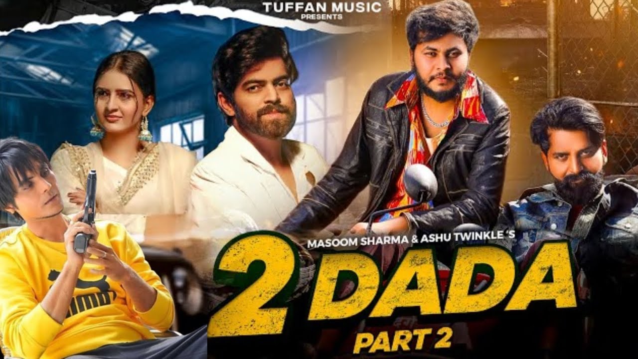 2 Dada - Part 2 (Official Video) Sukha Kahlon @MasoomSharma  New Haryanvi Song Haryanvi 2024